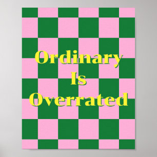 Poster Ordinário é Superestimado, citação verde, rosa e a