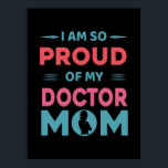 Poster Orgulho Do Meu Médico Mãe<br><div class="desc">Orgulho Do Meu Médico Mãe</div>