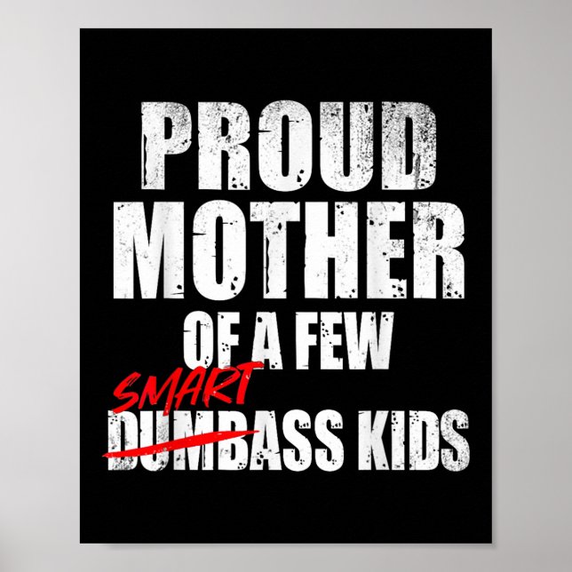 Poster Orgulhosa Mãe De Alguns Crianças Inteligentes Dize (Frente)