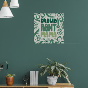 Poster Orgulhosa Mãe de Plantas – Amante de Plantas Ousad