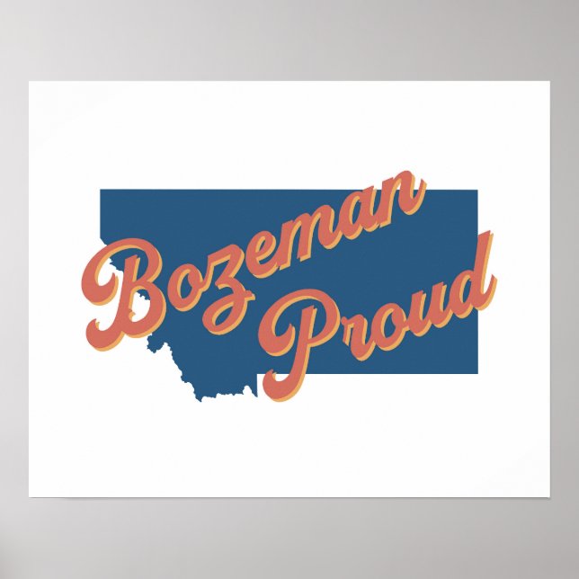 Poster Orgulhoso de Bozeman - Bozeman, estado de Montana  (Frente)