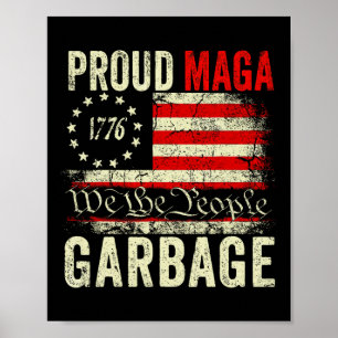 Poster Orgulhoso Mega Lixo Faz Lixo Americano Grande Nova