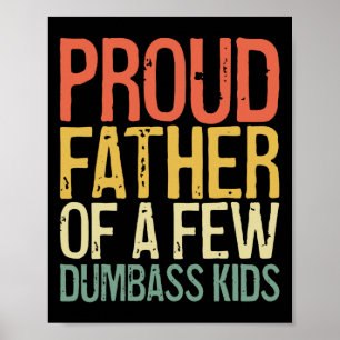 Poster Orgulhoso Pai De Algumas Crianças Idiotas Mostra U