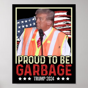 Poster Orgulhoso por ser lixo, voto Trump presidente Trum