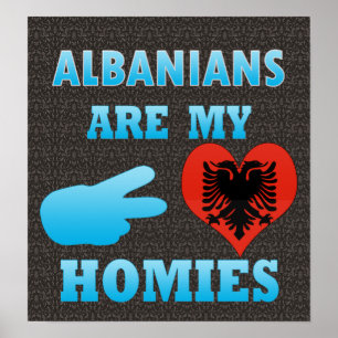 Póster Os albanêses são meu Homies