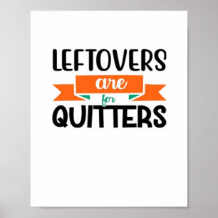 Poster Os Descanso De Ação De Graças São Para Os Quitters