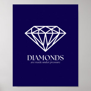 Poster Os Diamantes São Feitos Sob Pressão, Inspiração Co