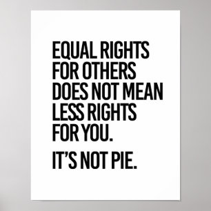 Póster Os direitos iguais não são torta - - a Pro-Ciên