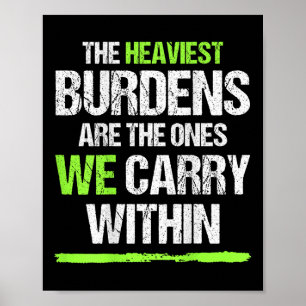 Poster Os Encargos Mais Pesados São Os Que Nós Carregar D
