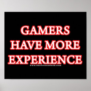 Póster Os Gamers têm mais experiência