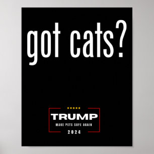 Poster Os Gatos Comem Os Gatos De Cães - Trump Torna Os A