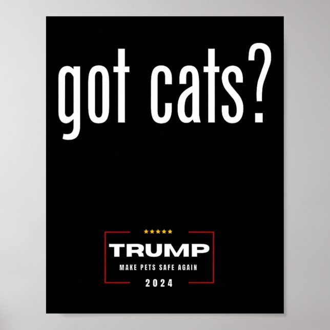 Poster Os Gatos Comem Os Gatos De Cães - Trump Torna Os A (Frente)