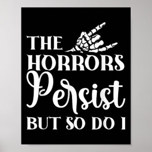 Poster Os Horrores Persistem Mas Eu Também