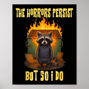 Poster Os Horrores Persistem, Mas Também Eu Engraçado Rac