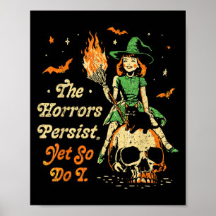 Poster Os Horrores Persistem Piada de Halloween Mas Eu Ta