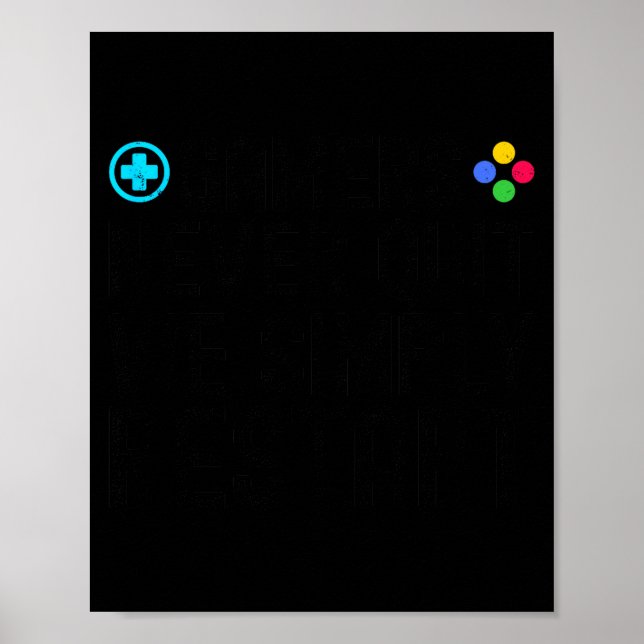 Poster Os jogadores nunca desistem Nós simplesmente reini (Frente)