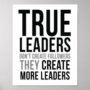 Poster Os líderes verdadeiros não criam seguidores