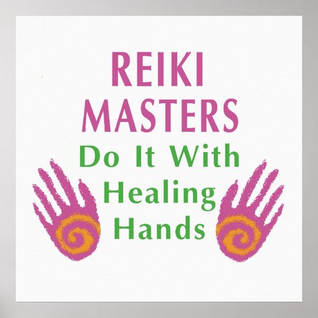Póster Os Mestrados Reiki fazem isso com as mãos de cura (Frente)