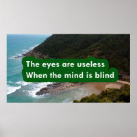 Os olhos são inúteis quando a mente é cega