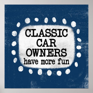 Poster Os Proprietários Clássicos De Carros Têm Mais Arte
