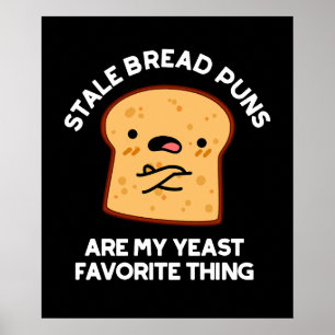 Poster Os Puns De Pão São A Minha Coisa Favorita De Leved