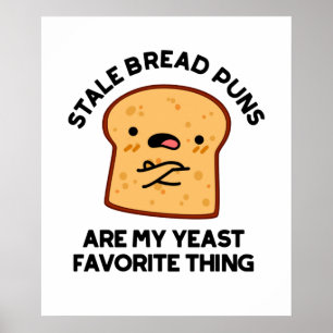 Poster Os Puns De Pão São As Minhas Coisas Favoritas De L