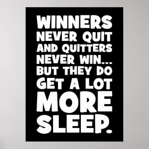 Poster Os Quitters Nunca Ganham, Mas Dormem Mais - Engraç