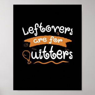 Poster Os Restantes São Para Quitters, Graças A Dinnerwar
