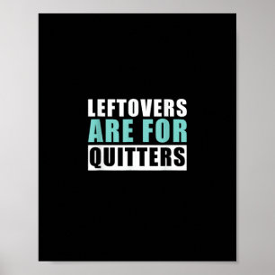 Poster Os Restantes São Para Quitters, Graças A Estética.