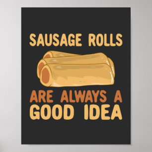 Poster Os Rolos De Salsicha São Sempre Uma Boa Ideia