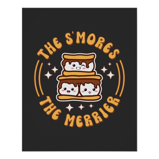 Póster Os S'mores O Merrier Funny Kawaii Camping Gift (Frente)