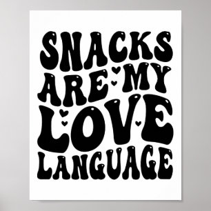 Poster Os Snacks São A Minha Língua Do Amor, Crianças Do 