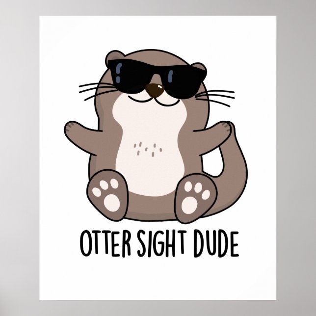 Poster Otter Sight Cara Engraçado Animal Pun (Frente)