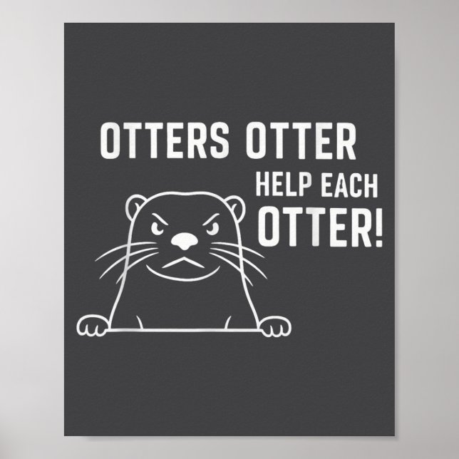 Poster Otters Otter Help Each Otter Funny Otter Quote  (Frente)