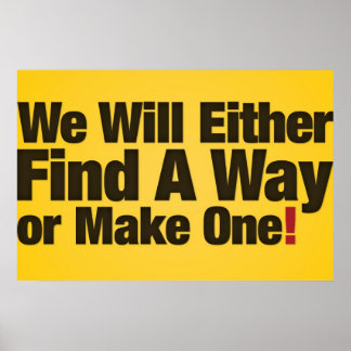 Poster Ou encontraremos uma maneira ou faremos uma