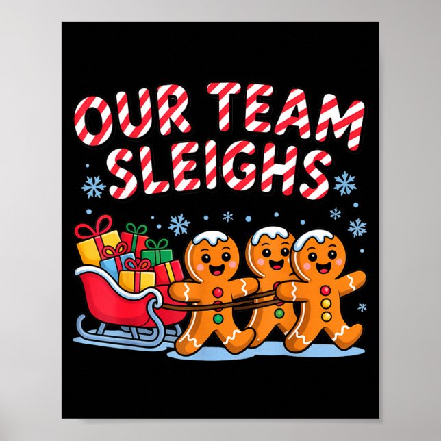 Poster Our Team Sleighs Christmas Gingerbread And Xmas Sq (Frente)