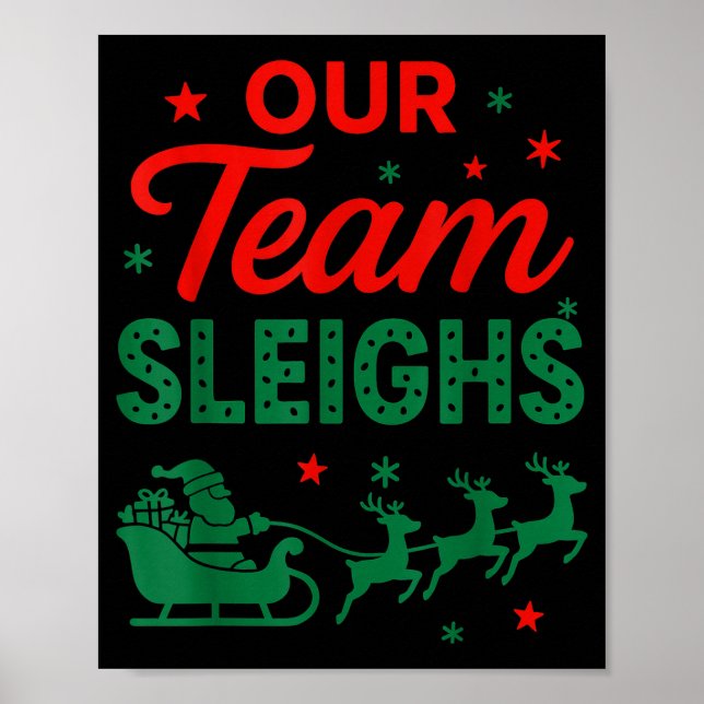 Poster Our Team Sleighs Christmas Work Team Matching  (Frente)