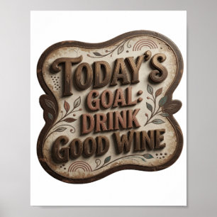Poster Ouro Legal META DO DIA BEBER VINHO BOM v2