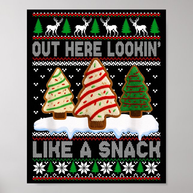 Poster Out Here Lookin' Like A Snack Christmas Cakes Debb (Frente)