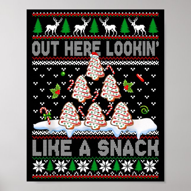 Poster Out Here Lookin' Like A Snack Christmas Cakes Debb (Frente)
