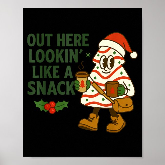 Poster Out Here Lookin' Like A Snack Debbie Cakes Christm (Frente)