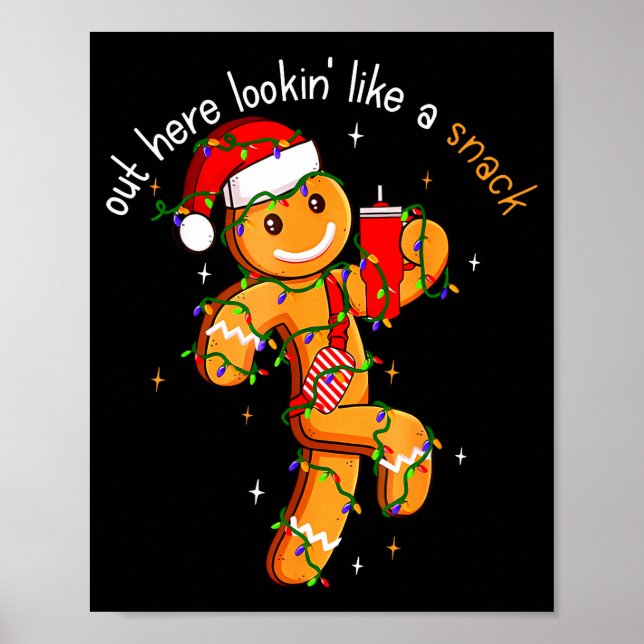 Poster Out Here Looking Like A Snack Funny Boujee Xmas Gi (Frente)