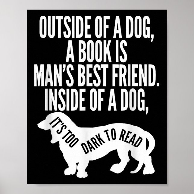 Poster Outside Of A Dog A Book Is Man's Friend Apparel  (Frente)