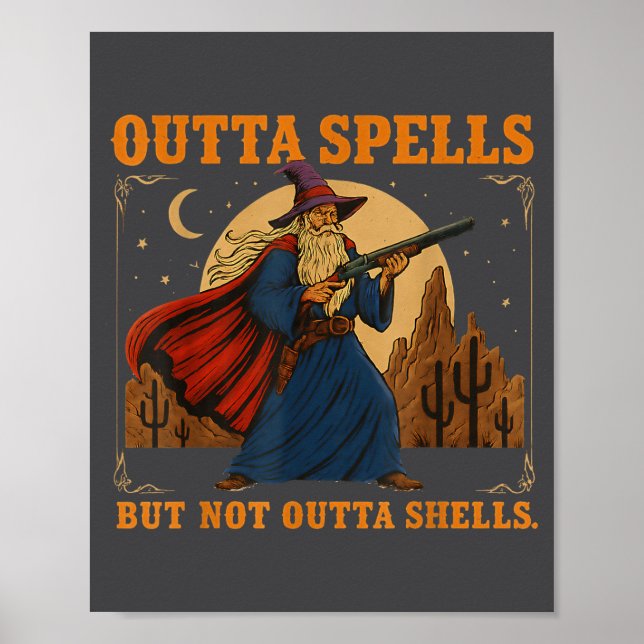 Poster Outta Spells But Not Outta Shells Wizard Fantasy M (Frente)