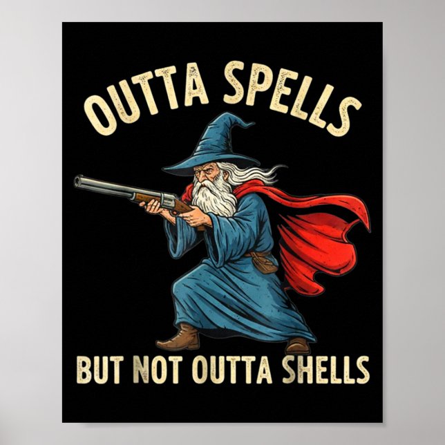 Poster Outta Spells But Not Shells Wizard Meme  (Frente)