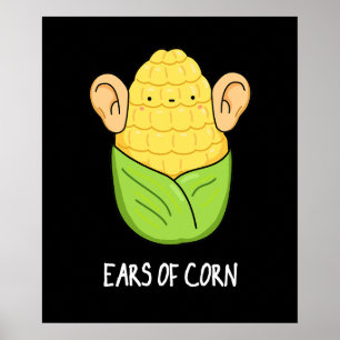 Poster Ouvidos De Milho Engraçado Milho Pun Escuro BG