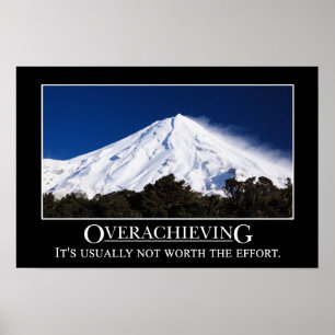 Póster Overachieving não é geralmente valor o esforço