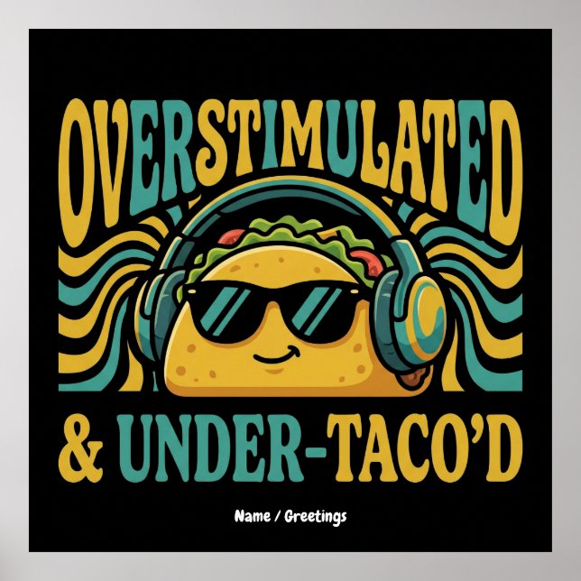 Poster Overstimulated & Under-Taco'd Funny Retro Foodie (Frente)