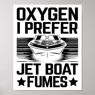 Poster Oxigênio I Preferir Jet Boat Fumes Jetboat Capitão