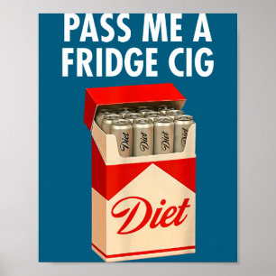 Poster P Me Um Fridge Cig Engraçado Fridge Cig Homens Mul